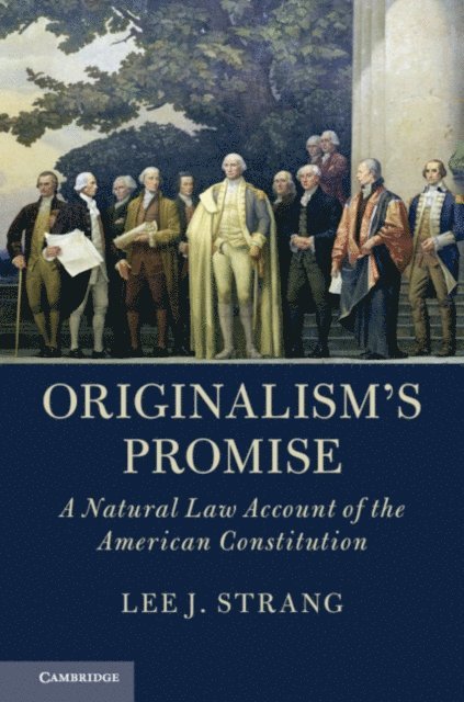 Lee J. Strang - Originalism's Promise, E-bok