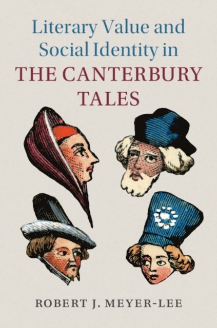 Robert J. Meyer-Lee - Literary Value and Social Identity in the Canterbury Tales, E-bok