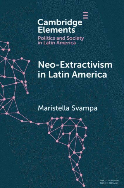 Maristella Svampa - Neo-extractivism in Latin America, E-bok