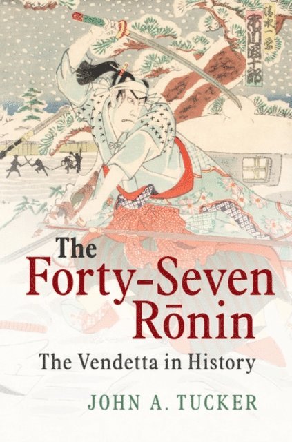 John A. Tucker - Forty-Seven Ronin, E-bok