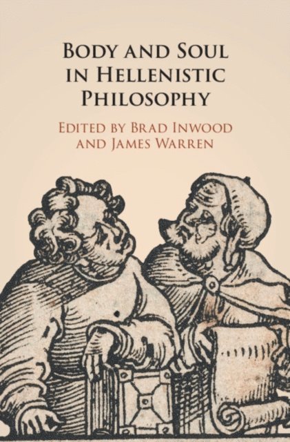James Warren, Brad Inwood - Body and Soul in Hellenistic Philosophy, E-bok