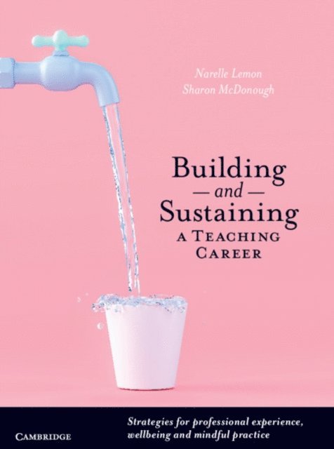 Sharon McDonough, Narelle Suzanne Lemon - Building and Sustaining a Teaching Career, E-bok