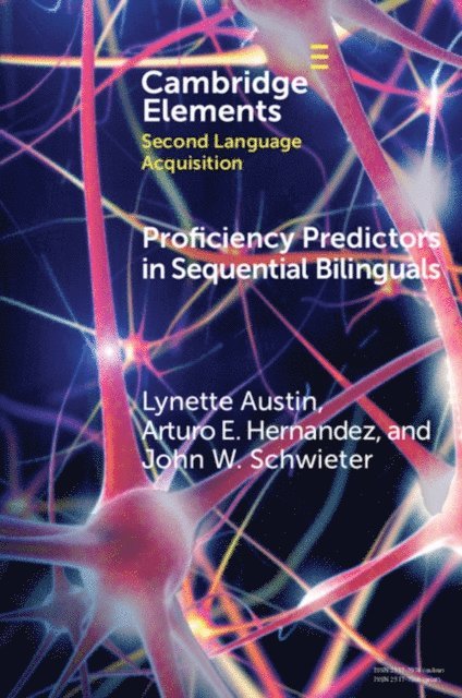 John W. Schwieter, Arturo E. Hernandez, Lynette Austin - Proficiency Predictors in Sequential Bilinguals, E-bok