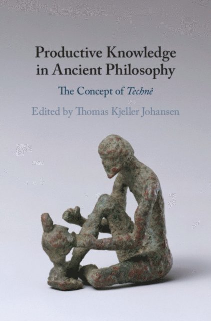 Thomas Kjeller Johansen - Productive Knowledge in Ancient Philosophy, E-bok