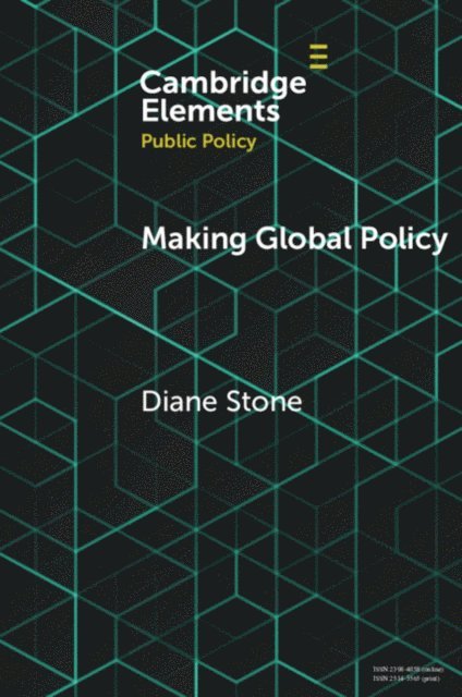 Diane Stone - Making Global Policy, E-bok