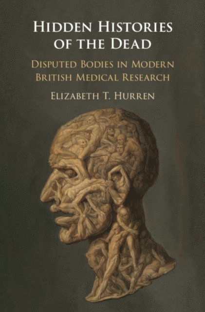 Elizabeth T. Hurren - Hidden Histories of the Dead, E-bok