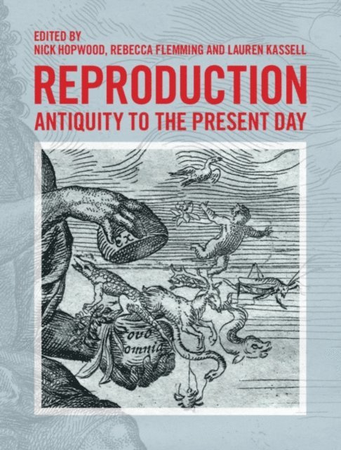 Lauren Kassell, Rebecca Flemming, Nick Hopwood - Reproduction, E-bok