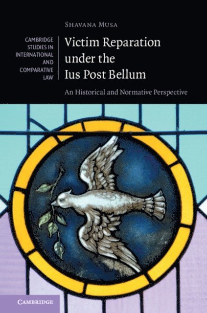 Shavana Musa - Victim Reparation under the Ius Post Bellum, E-bok