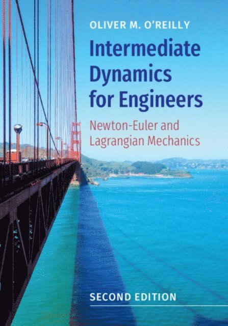 Oliver M. O'Reilly - Intermediate Dynamics for Engineers, E-bok