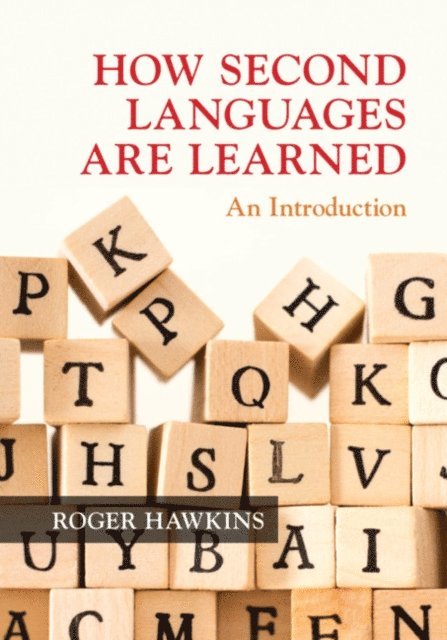 Roger Hawkins - How Second Languages are Learned, E-bok