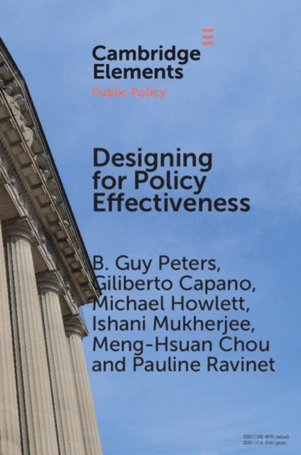 Pauline Ravinet, Meng-Hsuan Chou, Ishani Mukherjee, Michael Howlett, Giliberto Capano, B. Guy Peters - Designing for Policy Effectiveness, E-bok