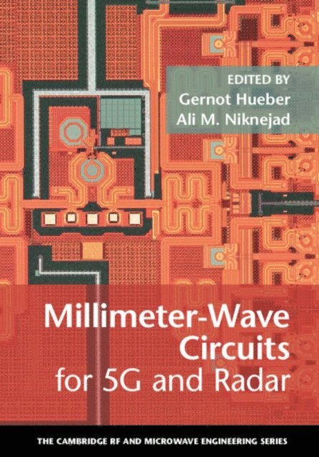 Ali M. Niknejad, Gernot Hueber - Millimeter-Wave Circuits for 5G and Radar, E-bok