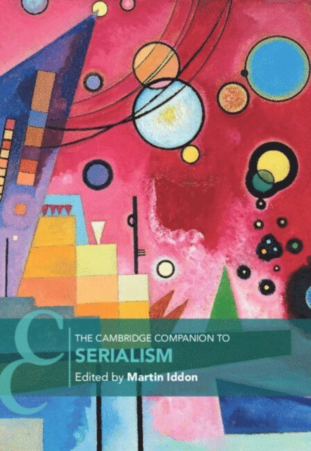 Martin Iddon - Cambridge Companion to Serialism, E-bok