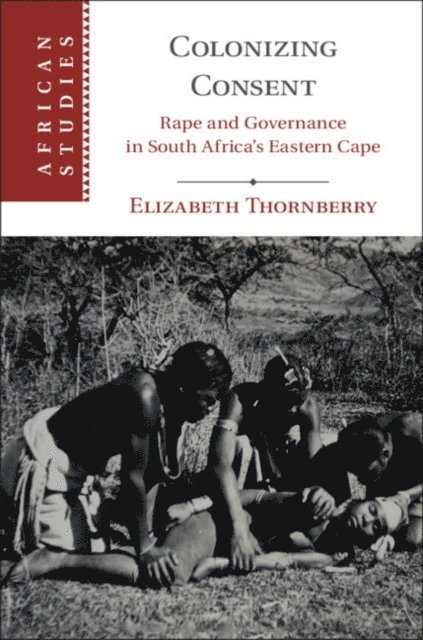 Elizabeth Thornberry - Colonizing Consent, E-bok