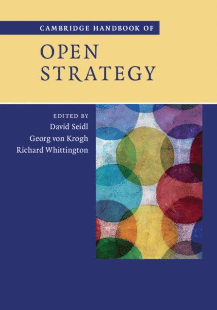 Richard Whittington, Georg von Krogh, David Seidl - Cambridge Handbook of Open Strategy, E-bok