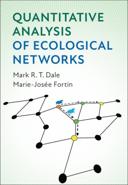 Marie-Josee Fortin, Mark R. T. Dale - Quantitative Analysis of Ecological Networks, E-bok