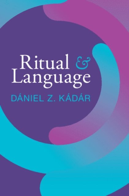 Daniel Z. Kadar - Ritual and Language, E-bok