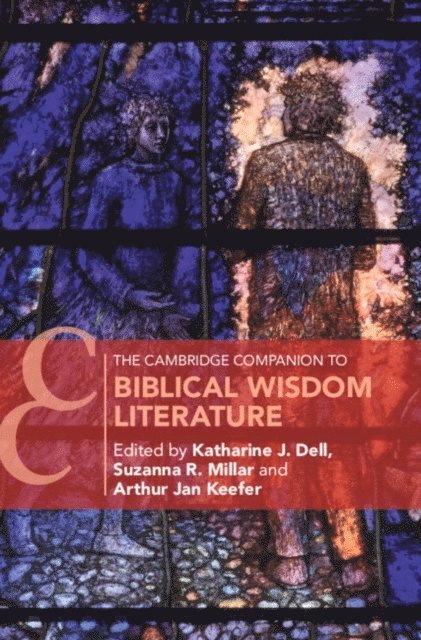Katherine J. Dell - Cambridge Companion to Biblical Wisdom Literature, E-bok