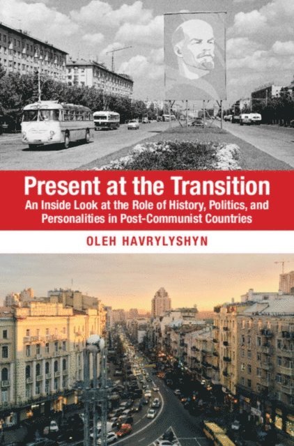 Oleh Havrylyshyn - Present at the Transition, E-bok
