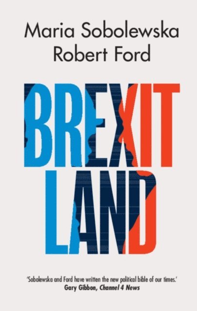 Robert Ford, Maria Sobolewska - Brexitland, E-bok