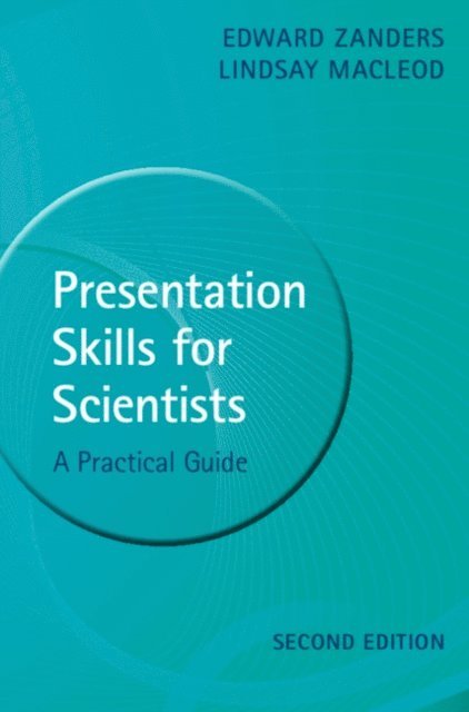 Lindsay MacLeod, Edward Zanders - Presentation Skills for Scientists, E-bok