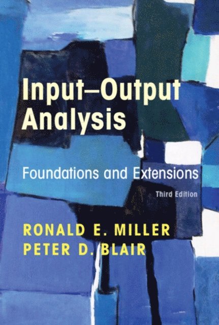 Peter D. Blair, Ronald E. Miller - Input-Output Analysis, E-bok