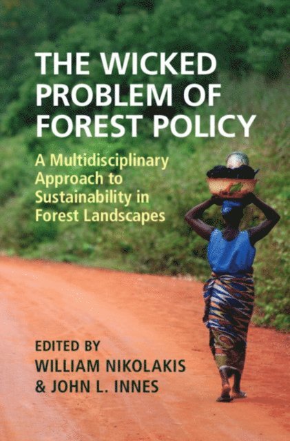 John L. Innes, William Nikolakis - Wicked Problem of Forest Policy, E-bok