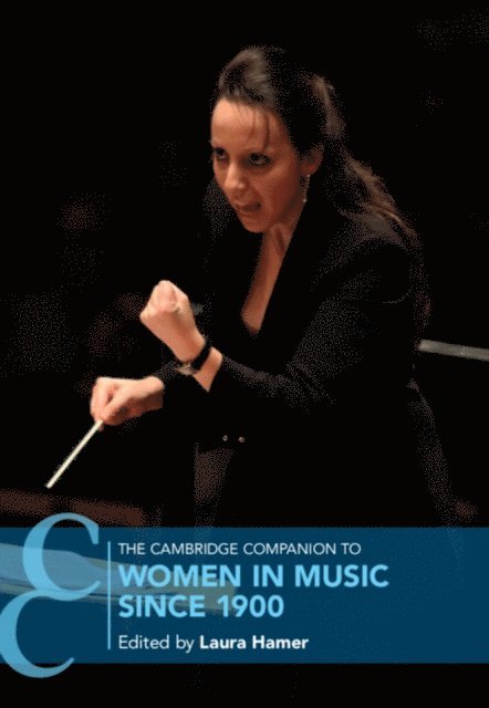 Laura Hamer - Cambridge Companion to Women in Music since 1900, E-bok