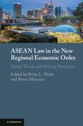 ASEAN Law in the New Regional Economic Order