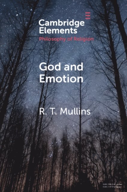 R. T. Mullins - God and Emotion, E-bok