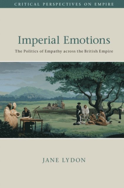 Jane Lydon - Imperial Emotions, E-bok
