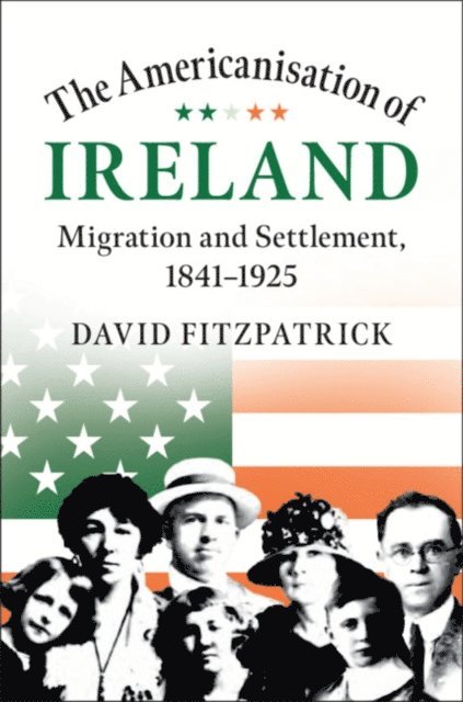 David Fitzpatrick - Americanisation of Ireland, E-bok