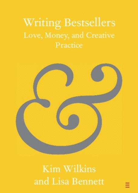 Lisa Bennett, Kim Wilkins - Writing Bestsellers, E-bok