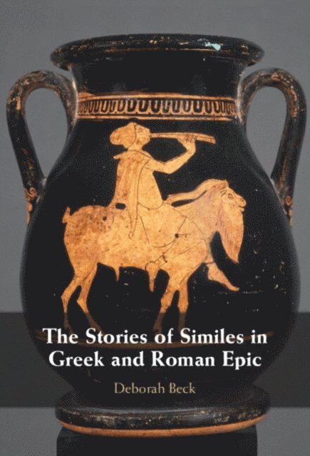 Deborah Beck - Stories of Similes in Greek and Roman Epic, E-bok