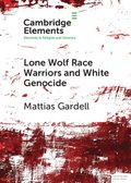Lone Wolf Race Warriors and White Genocide