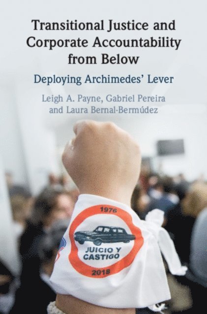Laura Bernal-Bermudez, Gabriel Pereira, Leigh A. Payne - Transitional Justice and Corporate Accountability from Below, E-bok