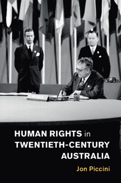 Jon Piccini - Human Rights in Twentieth-Century Australia, E-bok