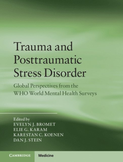 Dan J. Stein, Karestan C. Koenen, Elie G. Karam, Evelyn J. Bromet - Trauma and Posttraumatic Stress Disorder, E-bok
