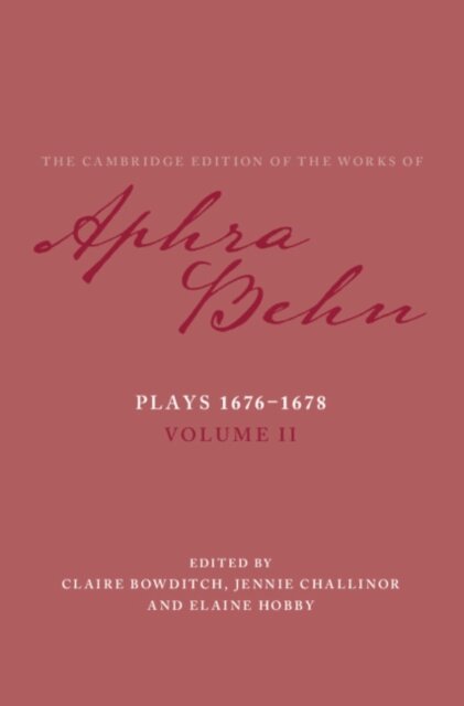 Aphra Behn, Jennie Challinor - Plays 1676-1678: Volume 2, Plays 1676-1678, E-bok
