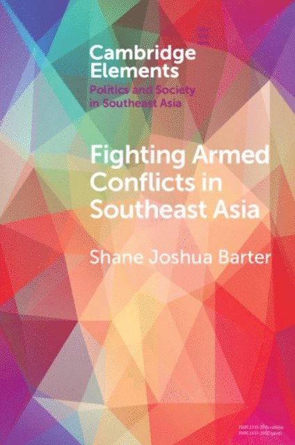 Shane Joshua Barter - Fighting Armed Conflicts in Southeast Asia, E-bok