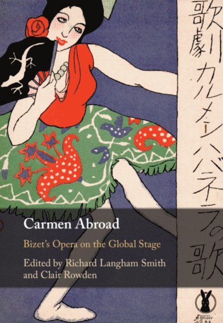 Clair Rowden, Richard Langham Smith - Carmen Abroad, E-bok