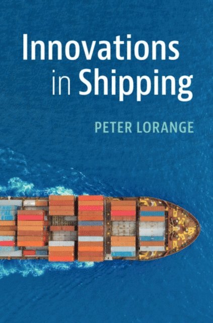 Peter Lorange - Innovations in Shipping, E-bok
