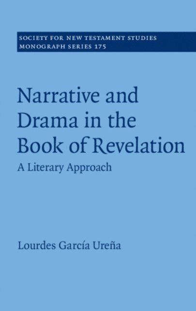 Lourdes Garcia Urena - Narrative and Drama in the Book of Revelation, E-bok