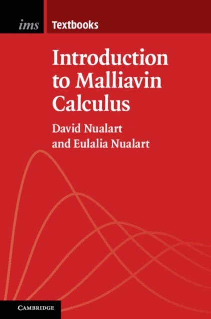 Eulalia Nualart, David Nualart - Introduction to Malliavin Calculus, E-bok