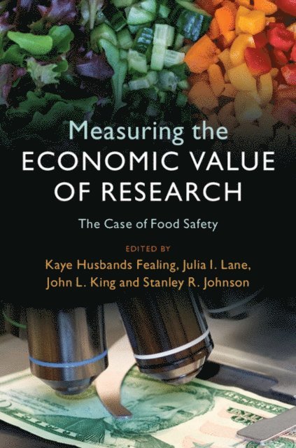 Stanley R. Johnson, John L. King, Julia I. Lane, Kaye Husbands Fealing - Measuring the Economic Value of Research, E-bok