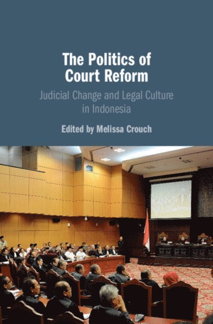Melissa Crouch - Politics of Court Reform, E-bok