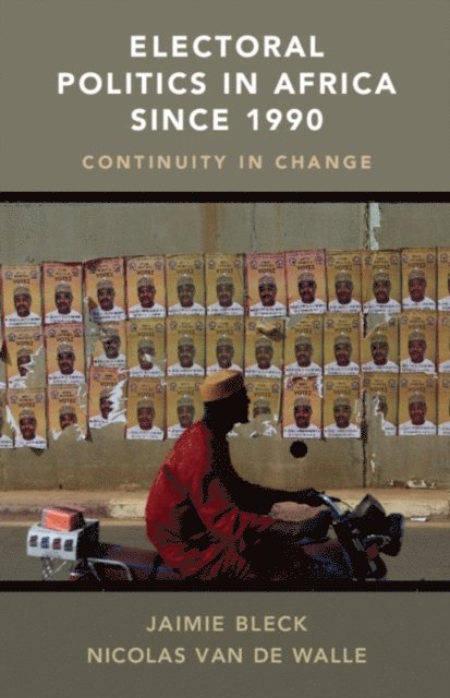 Nicolas van de Walle, Jaimie Bleck - Electoral Politics in Africa since 1990, E-bok