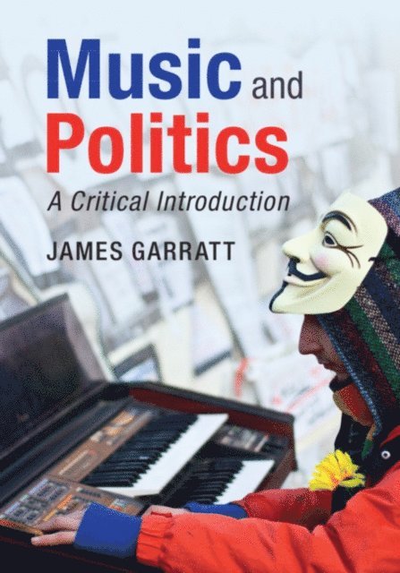 James Garratt - Music and Politics, E-bok