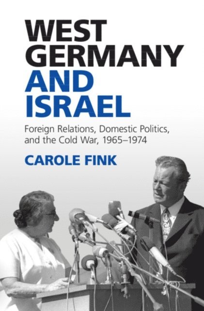 Carole Fink - West Germany and Israel, E-bok