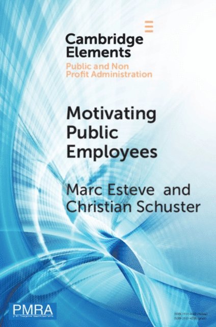 Christian Schuster, Marc Esteve - Motivating Public Employees, E-bok